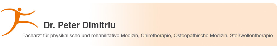 Dr. Peter Dimitriu – Facharzt für physikalische und rehabilitative Medizin, Chirotherapie, Osteopathische Medizin, Stoßwellentherapie | Herzlich Willkommen